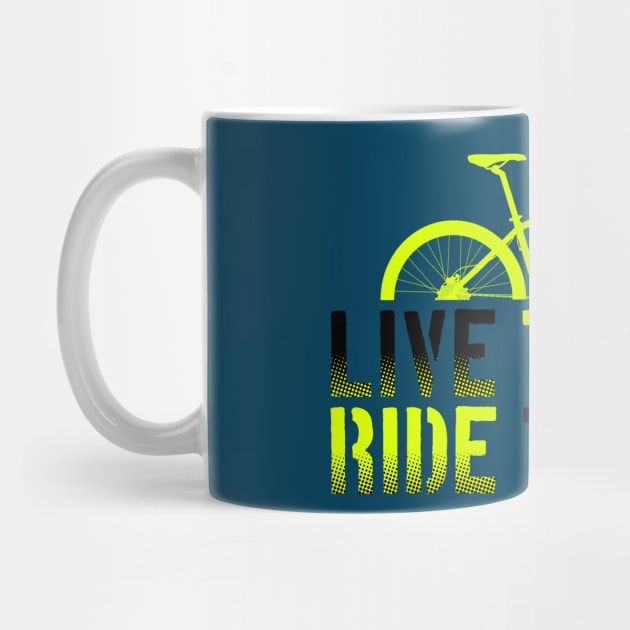 Green Mountain Bike, Live to ride, Ride to live by Drumsartco